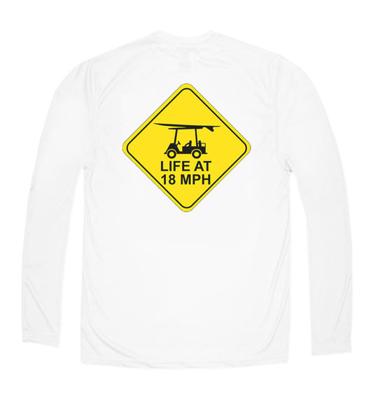 Performance Long Sleeve Life at 18 MPH Sign T-Shirt - White